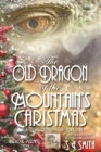 Old Dragon of the Mountain's Christmas: Dragon Lords of Valdier Book 9 - eBook