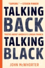 Talking Back, Talking Black : Truths About America's Lingua Franca - Book