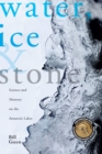 Water, Ice & Stone : Science and Memory on the Antarctic Lakes - eBook