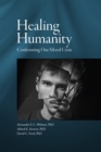 Healing Humanity : Confronting our Moral Crisis - eBook