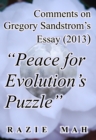 Comments on Gregory Sandstrom's Essay (2013) "Peace for Evolution's Puzzle" - eBook