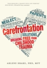 Carefrontation : Breaking Free From Childhood Trauma - eBook