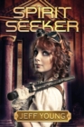 Spirit Seeker : The Kassandra Leyden Adventures - eBook