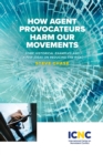 How Agent Provocateurs Harm Our Movements - eBook