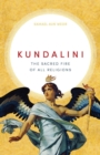 Kundalini : The Sacred Fire of All Religions - Book