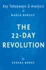 The 22-Day Revolution by Marco Borges | Key Takeaways & Analysis : The Plant-Based Program That Will Transform Your Body, Reset Your Habits, and Change Your Life - eBook