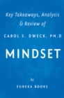 Mindset by Carol S. Dweck, Ph.D | Key Takeaways, Analysis & Review : The New Psychology of Success - eBook