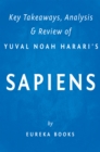 Sapiens: by Yuval Noah Harari | Key Takeaways, Analysis & Review : A Brief History of Humankind - eBook