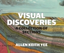 Visual Discoveries : A Collection of Sections - Book