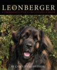 The Leonberger : A Comprehensive Guide to the Lion King of Breeds - eBook