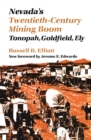 Nevada's Twentieth-Century Mining Boom : Tonopah, Goldfield, Ely - eBook