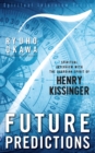 7 Future Predictions : Spiritual Interview with the Guardian Spirit of Henry Kissinger - eBook
