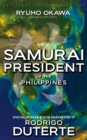 Samurai President of the Philippines : Spiritual Interview with the Guardian Spirit of Rodrigo Duterte - eBook