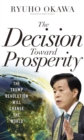 The Decision Toward Prosperity : The Trump Revolution Will Change the World - eBook