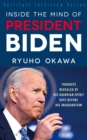 Inside the Mind of President Biden : Thoughts Revealed by His Guardian Spirit Days Before His Inauguration - eBook