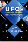 UFOs Caught on Camera! 2 : Space Beings Who Appeared Before the Modern Savior - eBook