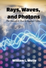 Rays, Waves and Photons : The History of Pure and Applied Optics - eBook