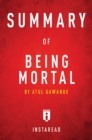 Summary of Being Mortal by Atul Gawande - eBook