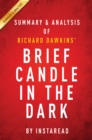 Brief Candle in the Dark : My Life in Science by Richard Dawkins | Summary & Analysis - eBook