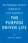 The Purpose Driven Life : What On Earth Am I Here For? by Rick Warren | Key Takeaways, Analysis & Review - eBook