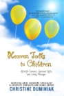 Heaven Talks To Children : Afterlife Contacts, Spiritual Gifts and Loving Messages - eBook