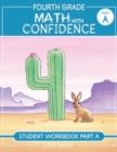 Fourth Grade Math with Confidence Student Workbook A - Book