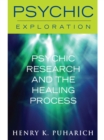 Psychic Research and the Healing Process - eBook