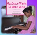 MyaGrace Wants to Make Music : A True Story Promoting Inclusion and Self-Determination - eBook