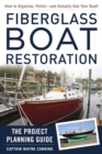 Fiberglass Boat Restoration : The Project Planning Guide - eBook