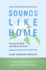 Sounds Like Home : Growing Up Black and Deaf in the South - eBook