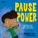 Pause Power : Learning to Stay Calm When Your Buttons Get Pushed - Book