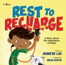 Rest to Recharge : A Story About the Importance of Sleep - Book