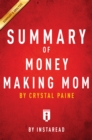 Summary of Money Making Mom : by Crystal Paine | Includes Analysis - eBook