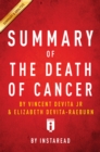 Summary of The Death of Cancer : by Vincent DeVita and Elizabeth DeVita-Raeburn | Includes Analysis - eBook