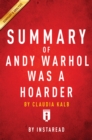 Summary of Andy Warhol was a Hoarder : by Claudia Kalb | Includes Analysis - eBook