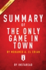 Summary of The Only Game in Town : by Mohamed A. El Erian | Includes Analysis - eBook