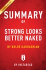 Summary of Strong Looks Better Naked : by Khloe Kardashian | Includes Analysis - eBook