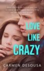 Love Like Crazy - eBook