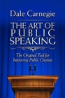 The Art of Public Speaking : The Original Tool for Improving Public Oration - Book