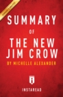 Summary of The New Jim Crow : by Michelle Alexander | Includes Analysis - eBook