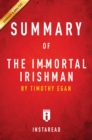 Summary of The Immortal Irishman : by Timothy Egan | Includes Analysis - eBook