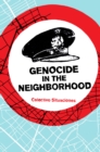 Genocide in the Neighborhood : State Violence, Popular Justice, and the 'Escrache' - eBook