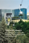 Transformed : How Oregon's Public Health University Won Independence and Healed Itself - eBook