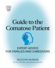 Guide to the Comatose Patient : Expert advice for families and caregivers - eBook