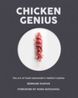 Chicken Genius : The Art of Toshi Sakamaki's Yakitori Cuisine - Book