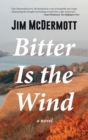 Bitter Is the Wind : A Novel - eBook