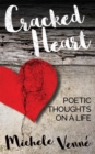 Cracked Heart : Poetic Thoughts on a Life - eBook