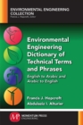 Environmental Engineering Dictionary of Technical Terms and Phrases : English to Arabic and Arabic to English - eBook