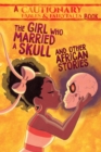 The Girl Who Married a Skull : and Other African Stories - Book