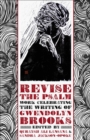 Revise the Psalm : Work Celebrating the Writing of Gwendolyn Brooks - eBook